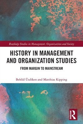 bokomslag History in Management and Organization Studies