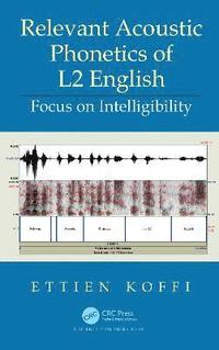 bokomslag Relevant Acoustic Phonetics of L2 English