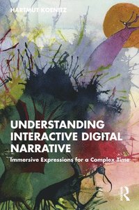 bokomslag Understanding Interactive Digital Narrative
