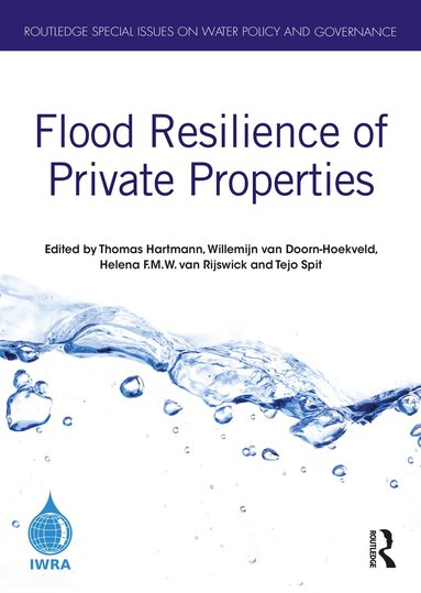 Thomas Hartmann, Willemijn van Doorn-Hoekveld, Helena F.M.W. van Rijswick, Tejo Spit - Flood Resilience of Private Properties, Häftad