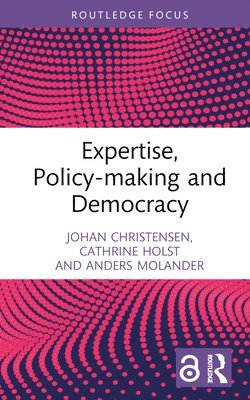 Expertise, Policy-making and Democracy 1