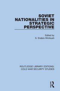 bokomslag Soviet Nationalities in Strategic Perspective