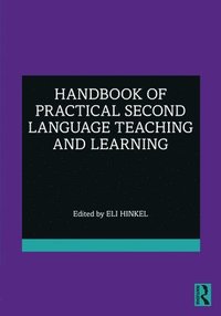 bokomslag Handbook of Practical Second Language Teaching and Learning
