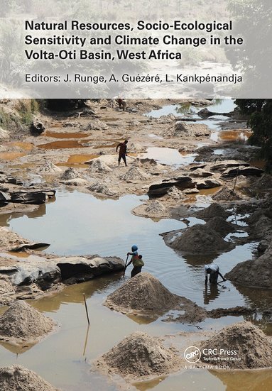 Jürgen Runge, Assogba Guézéré, Laldja Kankpénandja - Natural Resources, Socio-Ecological Sensitivity and Climate Change in the Volta-Oti Basin, West Africa, Häftad