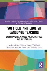 bokomslag Soft CLIL and English Language Teaching