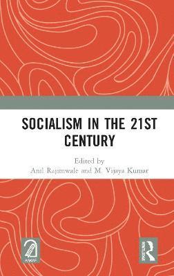 Anil Rajimwale, M. Vijaya Kumar - Socialism in the 21st Century, Inbunden