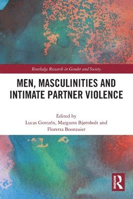 bokomslag Men, Masculinities and Intimate Partner Violence