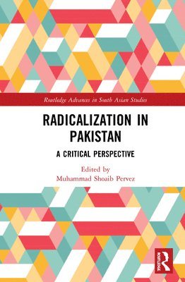 Muhammad Shoaib Pervez, Pakistan) Pervez, Muhammad Shoaib (University of Management and Technology - Radicalization in Pakistan, Inbunden