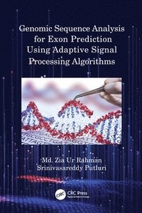 bokomslag Genomic Sequence Analysis for Exon Prediction Using Adaptive Signal Processing Algorithms