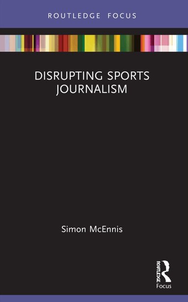 Simon McEnnis - Disrupting Sports Journalism, Häftad