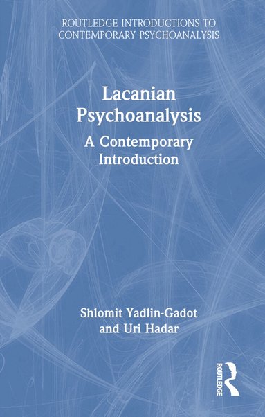 Shlomit Yadlin-Gadot, Uri Hadar - Lacanian Psychoanalysis, Inbunden