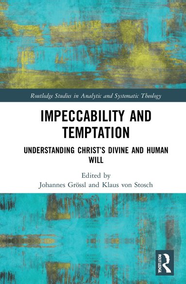 Johannes Grössl, Klaus von Stosch - Impeccability and Temptation, Häftad