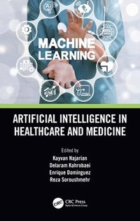 bokomslag Artificial Intelligence in Healthcare and Medicine