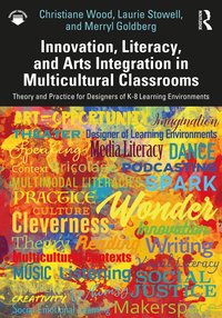 bokomslag Innovation, Literacy, and Arts Integration in Multicultural Classrooms