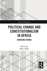 bokomslag Political Change and Constitutionalism in Africa