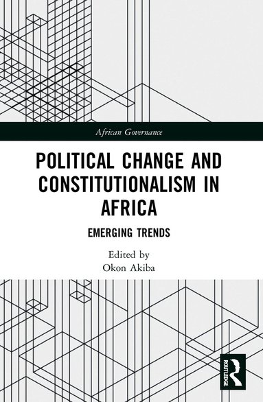 Okon Akiba - Political Change and Constitutionalism in Africa, Häftad