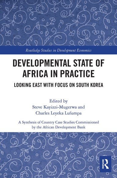 Steve Kayizzi-Mugerwa, Charles Leyeka Lufumpa - Developmental State of Africa in Practice, Häftad