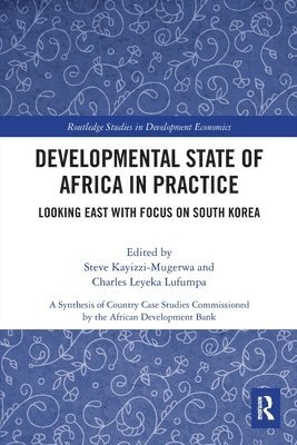 Steve Kayizzi-Mugerwa, Charles Leyeka Lufumpa, Steve (skayizzimugerwa@gmail.com Undeliverable Oct20. Case 1688652) Kayizzi-Mugerwa, Charles (Statistics at the African Development Bank Group) Leyeka Lufumpa - Developmental State of Africa in Practice, Häftad