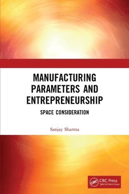 Manufacturing Parameters and Entrepreneurship 1