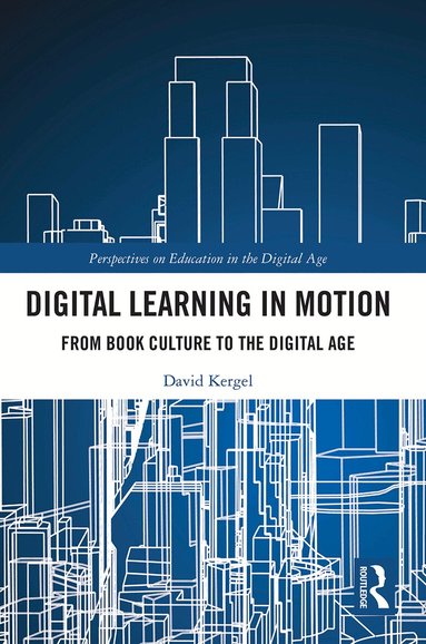 David Kergel - Digital Learning in Motion, Häftad