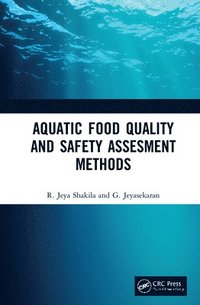 bokomslag Aquatic Food Quality and Safety Assesment Methods