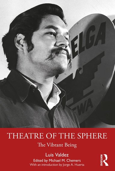Luis Valdez, Michael Chemers - Theatre of the Sphere, Häftad