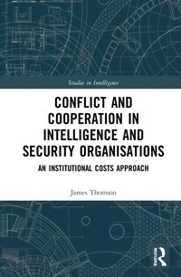 bokomslag Conflict and Cooperation in Intelligence and Security Organisations