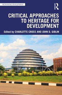 bokomslag Critical Approaches to Heritage for Development