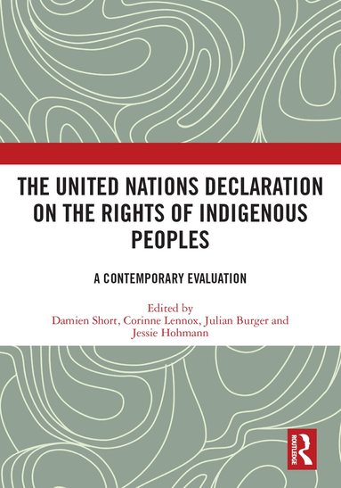 Damien Short, Corinne Lennox, Julian Burger, Jessie Hohmann - United Nations Declaration on the Rights of Indigenous Peoples, Häftad