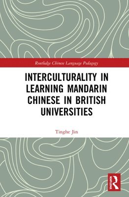 bokomslag Interculturality in Learning Mandarin Chinese in British Universities