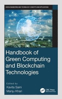 bokomslag Handbook of Green Computing and Blockchain Technologies