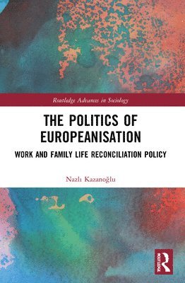 bokomslag The Politics of Europeanisation