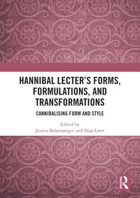 bokomslag Hannibal Lecters Forms, Formulations, and Transformations