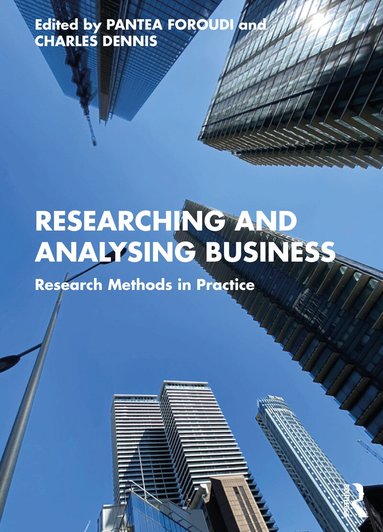 Pantea Foroudi, Charles Dennis - Researching and Analysing Business, Häftad