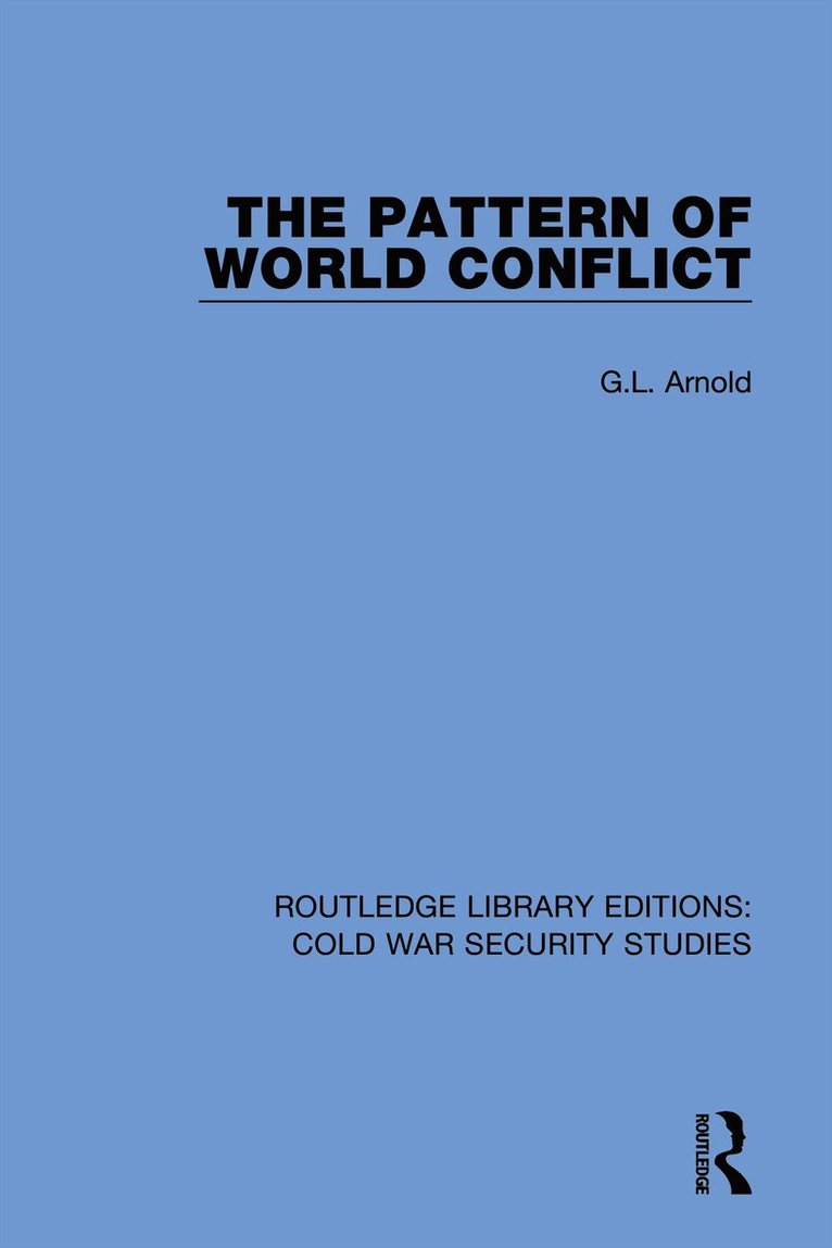 G.L. Arnold, G. L. Arnold - Pattern of World Conflict, Inbunden