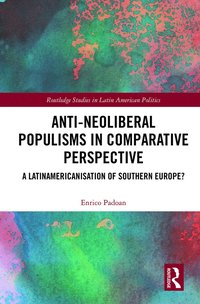 bokomslag Anti-Neoliberal Populisms in Comparative Perspective