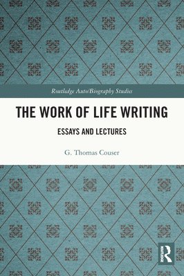 G. Thomas Couser - Work of Life Writing, Häftad