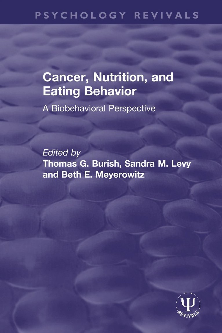 Thomas G. Burish, Sandra M. Levy, Beth E. Meyerowitz - Cancer, Nutrition, and Eating Behavior, Inbunden