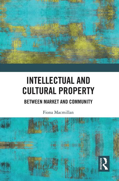 Fiona Macmillan - Intellectual and Cultural Property, Häftad