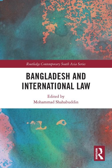 Mohammad Shahabuddin - Bangladesh and International Law, Häftad