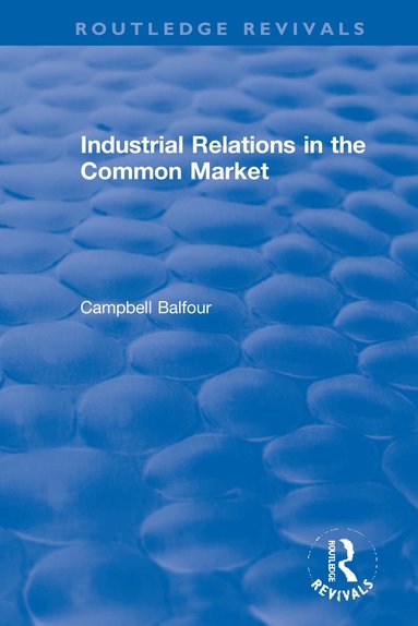 bokomslag Industrial Relations in the Common Market