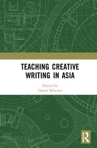 bokomslag Teaching Creative Writing in Asia
