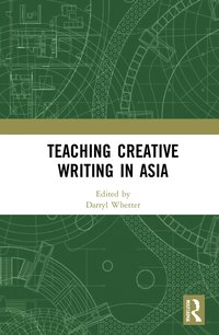 bokomslag Teaching Creative Writing in Asia