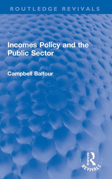 bokomslag Incomes Policy and the Public Sector