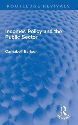 Incomes Policy and the Public Sector 1