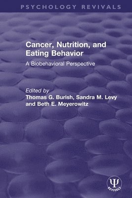 Cancer, Nutrition, and Eating Behavior 1