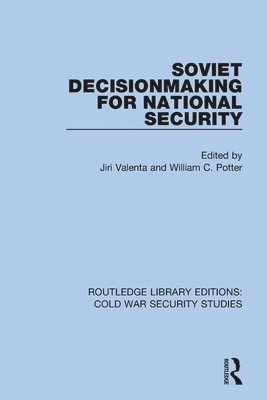 Soviet Decisionmaking for National Security 1