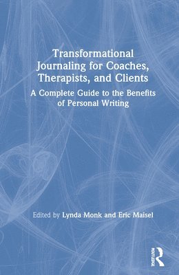 bokomslag Transformational Journaling for Coaches, Therapists, and Clients
