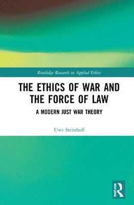 The Ethics of War and the Force of Law 1