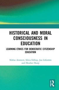 bokomslag Historical and Moral Consciousness in Education